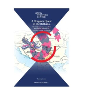 A Dragon’s Quest in the Balkans. How Beijing is using Long Term Investments to Pursue its Interests/Strategy Into Europe