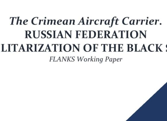 FLANKS Working Paper The Crimean Aircraft Carrier. Russian Federation Militarization of the Black Sea