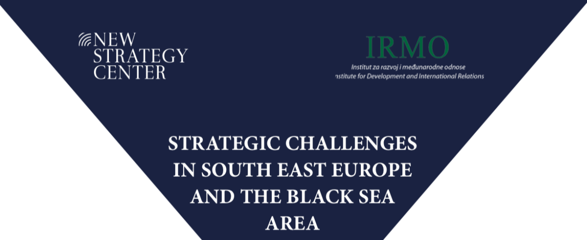 Strategic challenges in South East Europe and the Black Sea area – NSC and IRMO