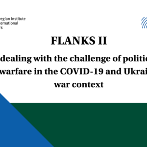 FLANKS 2 – dealing with the challenge of political warfare in the COVID-19 and Ukraine war context