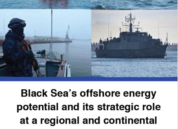 Black Sea’s Offshore Energy Potential and its Strategic Role at a Regional and Continental Level