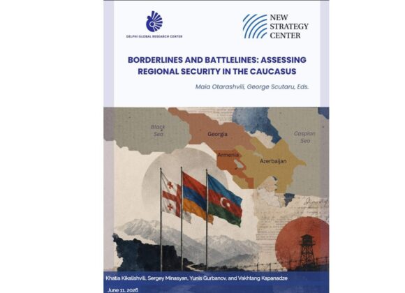 Borderlines and Battlelines: Assessing Regional Security in the South Caucasus